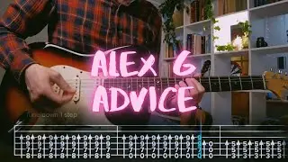 Advice Alex G Сover / Guitar Tab / Lesson / Tutorial