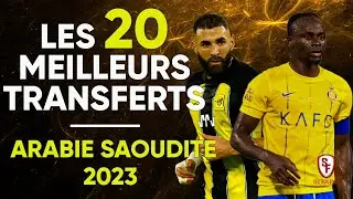 💸 Les 20 MEILLEURS TRANSFERT - Mercato Arabie Saoudite 2023