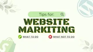 Website Marketing Tips: What to Do and What Not to Do