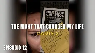 E12 The Night That Changed My Life... (Part 2)