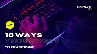 10 Ways You Didn't Know You Could Get Hacked