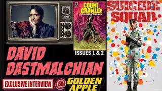 DAVID DASTMALCHIAN - Talks About Suicide Squad's POLKA-DOT MAN & His NEW Comic Book COUNT CROWLEY