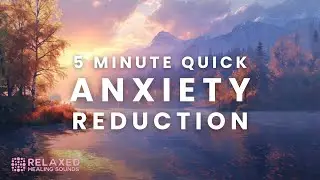 528Hz 5-Minute Quick Anxiety Reduction – Guided Mindfulness Meditation