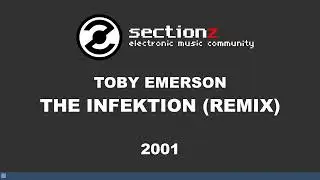 Toby Emerson - The Infektion (Remix) (2001)