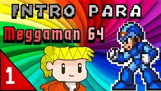 Intro Para: Meggaman 64