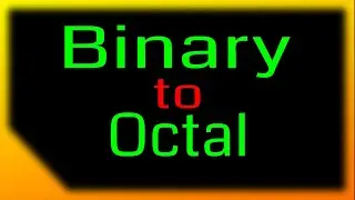 Binary to Octal number conversion | Digital number system