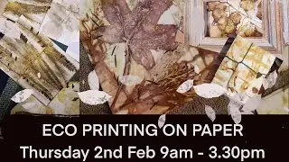 Eco/ Botanical Printing on Paper workshop with Linda Brown 2/2/2023