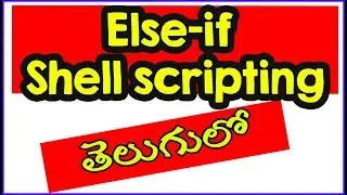 Shell Scripting Else If statement | Linux in Telugu