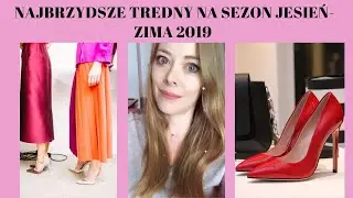 ZOBACZ NAJGORSZE TRENDY W MODZIE - JESIEŃ/ZIMA 2019