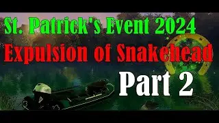 Fishing Planet - St. Patrick's Event 2024 | Expulsion of Snakehead | Part 2