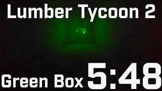 Roblox Lumber Tycoon 2 Speedrun | Green Box Glitched Solo | 5:48