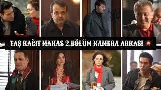 TAŞ KAĞIT MAKAS 2. BÖLÜM KAMERA ARKASI