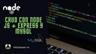 CRUD con Node JS + Express y MySQL 