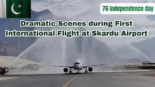 First International Flight at Skardu Airport |Pakistan independence day|@isg​