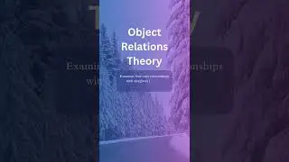 Definition of Object Relations Theory #objectrelationstheory #culturehabits #youtubeshort