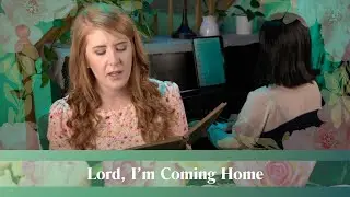 Lord, I'm Coming Home: Hymn