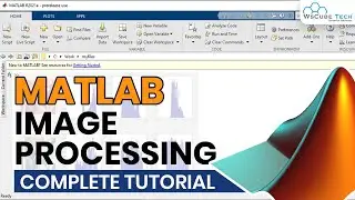 MATLAB Image Processing - Complete Tutorial 🔥 | Image Processing using MATLAB