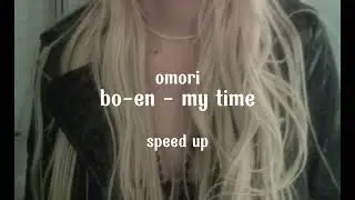 OMORI - bo-en - my time (speed up)