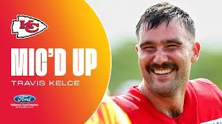 Travis Kelce was Mic'd Up for Training Camp: 'Remember the Little Giants?' 🤣 | Kansas City Chiefs