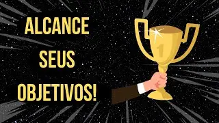 Como ter consistência e assim conseguir alcançar todos os seus objetivos!