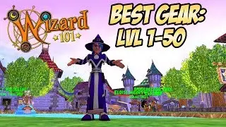Wizard101 Gear Guide: BEST GEAR LVL 1-50