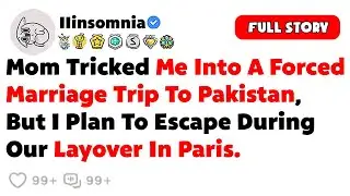 Mom Tricked Me Into A Forced Marriage Trip To Pakistan, But I Plan To Escape During Our Layover I...