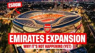 Why the Emirates Expansion Isn't Happening (Yet)