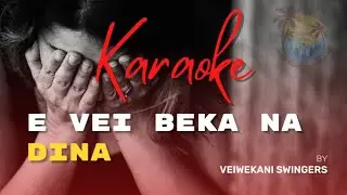 VEIWEKANI SWINGERS   E Vei Beka na Dina Karaoke Version with Lyrics