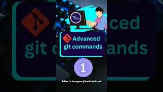 Advanced git commands 😎 🚀| Your Code School 