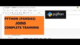 Python Joins (Pandas)- Complete training on Joins with simple examples
