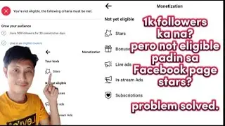 PAANO AYUSIN ANG FB PAGE NOT ELIGIBLE SA STARS KAHIT 1K NA ANG FOLLOWERS MO! PROBLEM SOLVED!