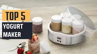 Best Yogurt Maker [2024] - Top 5 Picks