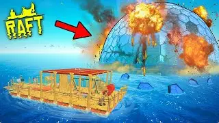 Город взорвался в Raft #22
