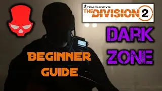 Dark Zone Beginner Guide | The Division 2