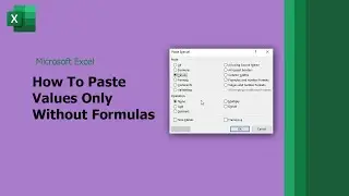 How To Paste Values Only Without Formulas In Excel