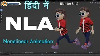 Learn  Character Animation with NLA editor in Blender I Hindi