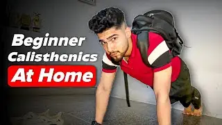 Complete Full Body Workout At Home | Beginners to Advance Calisthenics