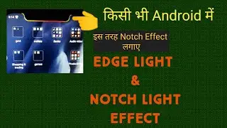 how to set Edge Light & Notch Light Effect. Notification light.