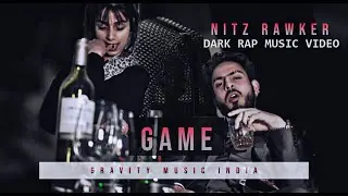 GAME | NITZ RAWKER | GRAVITY MUSIC INDIA | NEW GANGSTER RAP 2020