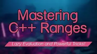 C++ Ranges | A quick Introduction