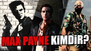 MAX PAYNE KİMDİR? TÜM HİKAYESİ