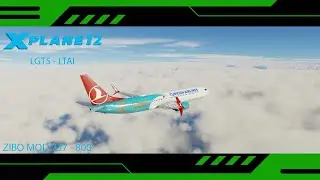 X PLANE 12 / ZIBO MOD 737 - 800NG / TÜRKİYE YÜZYILI KAPLAMASI İLE UÇUYORUZ / SİM TOOL KİT PRO