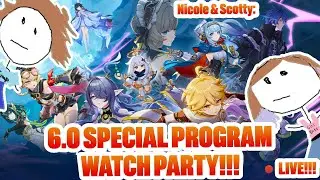 🔴LIVE! 6.0 SPECIAL PROGRAM WATCH PARTY!!!!! IT'S TIME!!! NOD KRAI FIRST LOOK!!!!! | Genshin Impact