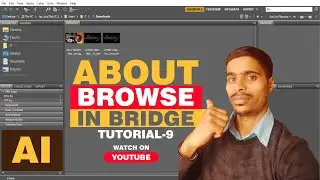 Introduction to Adobe Bridge - Tutorial-9 in (Hindi)