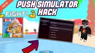 [FREE UGC] Push Simulator OP Script (2023) PASTEBIN