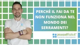Corretta posa in opera infissi e quella installazione “fai da te” che proprio non funziona