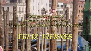 FELIZ DIA VIERNES  VENEZIA
