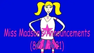 Miss Madson's Announcements (8/11/2021)