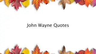 John Wayne Quotes