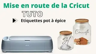 TUTO ☞ Mise en route de la Cricut + étiquettes pot à épice facile à réaliser